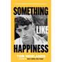 Something Like Happiness (Paperback) - ISBN 9781399607957