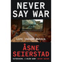 Never Say War: Life Inside Russia - 'Astonishing. A major work' (Antony Beevor) - ISBN 9780349020570