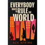 Everybody Wants to Rule the World - ISBN 9781472159250