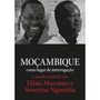 Mocambique Como Lugar de Interrogacao: A Modernidade Em Elisio Macamo E Severino Ngoenha - ISBN 9781928331278