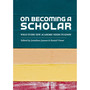 On Becoming a Scholar: What Every New Academic Needs to Know - ISBN 9781928502616