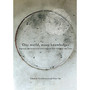 One World, Many Knowledges: Regional Experiences and Cross-Regional Links in Higher Education - ISBN 9780620557894