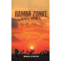 Bamba Zonke: Have It All - ISBN 9781398400368