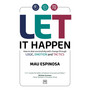 Let It Happen: How to Deal Successfully with Change Through Logic, Emotion and Tactics - ISBN 9781917391375