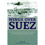 Wings Over Suez - ISBN 9781904943556