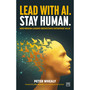 Lead with AI. Stay Human. - ISBN 9781918215151