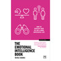 The Emotional Intelligence Book: How to Develop Your EQ for a More Successful Life - ISBN 9781911687856
