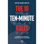 The 10 Ten-Minute Rules - ISBN 9781917391757