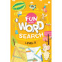 Fun With Words- 6 Years – Fun With Word Search Level-2 – Word Puzzles Activity books for Kids – Word Search Book with Solutions - ISBN 9789385273285