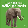 Touch and Feel Wild Animals (Board Book for Children) - ISBN 9789385273049