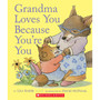 Grandma Loves You Because You're You - ISBN 9781338271430