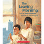 The Leaving Morning - ISBN 9781338781991