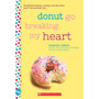 Donut Go Breaking My Heart: A Wish Novel - ISBN 9781338137422