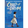 Child of the Dream (Hardback) - ISBN 9781338282801
