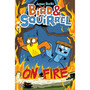 Bird & Squirrel on Fire (Book #4) - ISBN 9780545804301