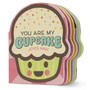 You Are My Cupcake: Shaped Board Book - ISBN 9798225043155