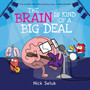The Brain is Kind of a Big Deal - ISBN 9781338167009