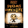 Bendy and the Ink Machine #1: Dreams Come to Life - ISBN 9781338343946