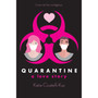 Quarantine: A Love Story - ISBN 9781338724318