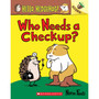 Hello, Hedgehog! #3: Who Needs a Checkup? - ISBN 9781338281446