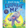 Free to Be Elephant Me - ISBN 9781338734270