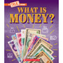 What Is Money?: Bartering, Cash, Cryptocurrency... And Much More! (A True Book: Money) - ISBN 9781339004884