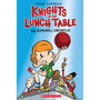 Knights of the Lunch Table: No. 1 (The Dodgeball Chronicles) - ISBN 9780439903226