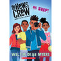 Oh, Snap! (The News Crew, Book 4) - ISBN 9780545828772