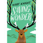 Saving Wonder - ISBN 9780545828932