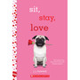 Sit, Stay, Love: A Wish Novel - ISBN 9780545861571