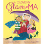 I Love My Glam-Ma! - ISBN 9781338151831