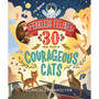 Fearless Felines: 30 True Tales of Courageous Cats - ISBN 9781338355833