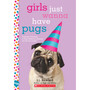 Girls Just Wanna Have Pugs: A Wish Novel - ISBN 9781338640427