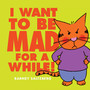 I Want to Be Mad for a While! - ISBN 9781338666540