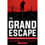 The Grand Escape: The Greatest Prison Breakout of the 20th Century (Scholastic Focus) - ISBN 9781338713664