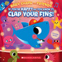 If You're Happy and You Know It, Clap Your Fins (Baby Shark and Friends) - ISBN 9781338729375