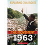 1963 (Exploring Civil Rights: The Movement) - ISBN 9781338769814
