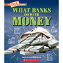 What Banks Do with Money: Loans, Interest Rates, Investments... And Much More! (A True Book: Money) - ISBN 9781339004976