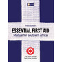 Essential First Aid: Manual for Southern Africa (3rd edition) - ISBN 9781485113843