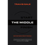 The Middle: How to keep going in pursuit of your goals - ISBN 9781990931659