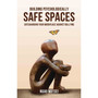 Building Psychologically Safe Spaces: Safeguarding your workplace against bullying - ISBN 9781776443284