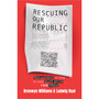 Rescuing Our Republic: Radical ideas on how to save South Africa … from itself - ISBN 9781776443109