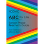 Iconic ABC for Life Senior Phase Teacher's Guide - ISBN 9781928360452
