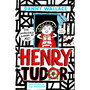 Henry Tudor: The Incredible Diaries of Me! - ISBN 9781398554412