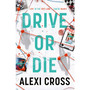 Drive or Die: Meet your new sports thriller obsession - ISBN 9781398553897