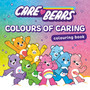 Care Bears Colouring Book: Colours of Caring: New for 2026! Bring the Care Bears to life in each illustrated scene – a great gift for children aged 5-9 and up and for fans of all ages! - ISBN 9780008797164