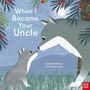 When I Became Your Uncle - ISBN 9781839947728
