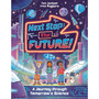 Next Stop the Future!: A Journey through Tomorrow's Science - ISBN 9781837250929
