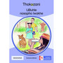 Thokozani isiXhosa Grade 1 Reader 1: Ubuhle Nosapho Lwakhe - ISBN 9781431054626