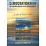 Democratisation of South African Local Government – A Tale of Three Cities - ISBN 9780627024238